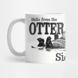 Hello from the OTTER side Mug